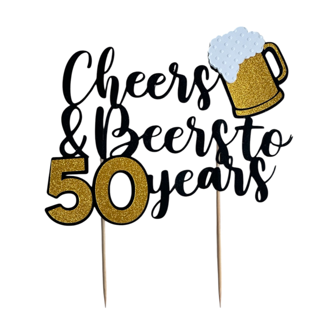 Cheers &  Beers to 50 Years Cake Topper