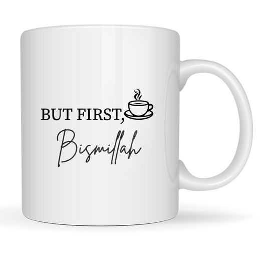 "But First, Bismillah" Mug